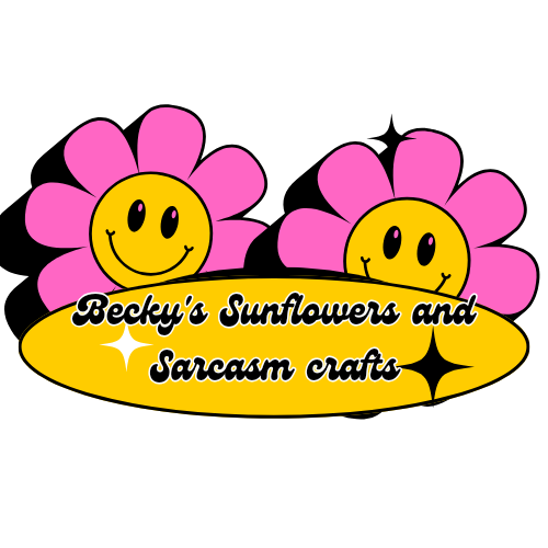 Becky's Sunflowers and Sarcasm Crafts